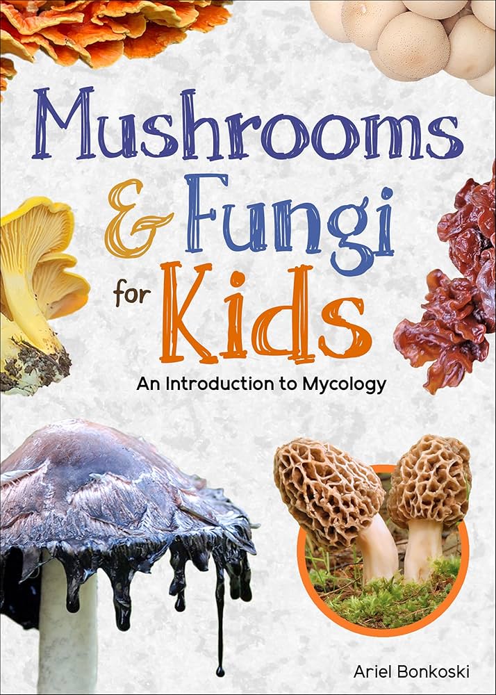 Mushrooms & Fungi for Kids