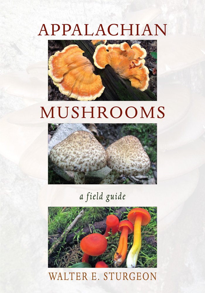 Appalachian Mushrooms: A Field Guide