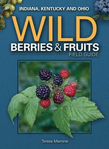 Wild Berries & Fruits Field Guide