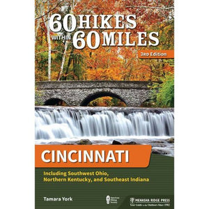60 Hikes Within 60 Miles: Cincinnati 3rd Edition