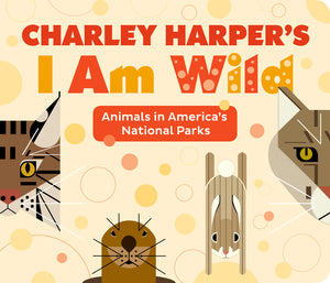 Charley Harper - I Am Wild