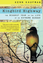 Load image into Gallery viewer, Kingbird Highway - The Biggest Year in the Life of an Extreme Birder

