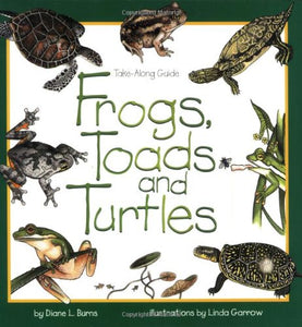 Take-Along Guide: Frogs, Toads and Turtles